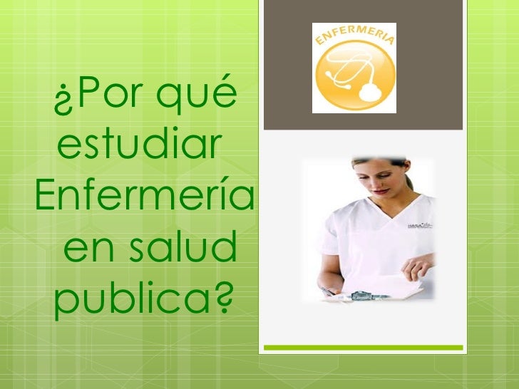 por que estudiar enfermeria por que estudiar enfermeria